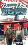 Cover: Danny Orlis and the Drugstore Mystery - Aneko Press Youth