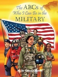 Cover: The ABCs of Who I Can Be in the Military - BugHouse LLC