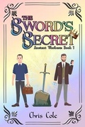 Cover: The Sword's Secret : Ancient Wonders - Gold Dust Publishing, LLC