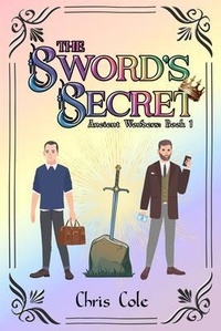 Bild vergrößern Bild: The Sword's Secret : Ancient Wonders - Gold Dust Publishing, LLC