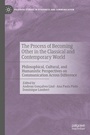 Cover: The Process of Becoming Other in the Classical and Contemporary World - Palgrave Macmillan