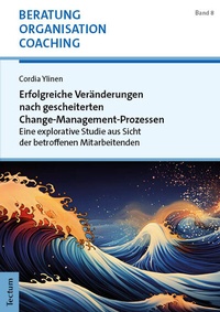 Abbildung von: Erfolgreiche Veränderungen nach gescheiterten Change-Management-Prozessen - Nomos