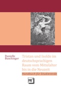 Cover: Tristan und Isolde im deutschsprachigen Raum vom Mittelalter bis in die Neuzeit - Praesens Verlag