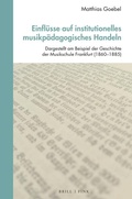 Cover: Einfl&uuml;sse auf institutionelles musikp&auml;dagogisches Handeln - Brill Deutschland