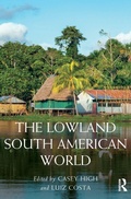 Cover: The Lowland South American World - Routledge