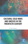 Cover: Cultural Cold Wars and UNESCO in the Twentieth Century - Routledge