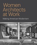 Cover: Women Architects at Work - Princeton University Press