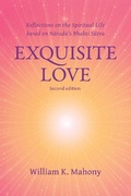 Cover: Exquisite Love: Reflections on the Spiritual Life Based on Narada's Bhakti Sutra - William K. Mahony