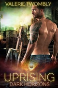 Cover: Uprising (Dark Horizons, #1) - Valerie Twombly