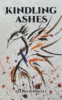Enlarge image Cover: Kindling Ashes - Austin Macauley Publishers