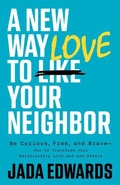 Cover: New Way to Love Your Neighbor, A - LifeWay Christian Resources