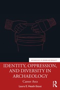 Cover: Identity, Oppression, and Diversity in Archaeology - Routledge