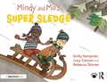 Cover: Mindy and Mo's Super Sledge - Routledge