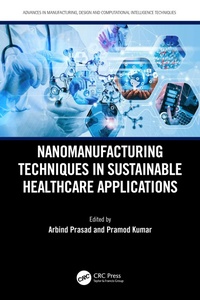 Bild: Nanomanufacturing Techniques in Sustainable Healthcare Applications - CRC Press
