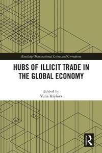 Abbildung von: Hubs of Illicit Trade in the Global Economy - Routledge