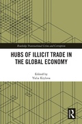 Cover: Hubs of Illicit Trade in the Global Economy - Routledge