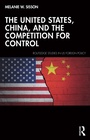 Cover: The United States, China, and the Competition for Control - Routledge