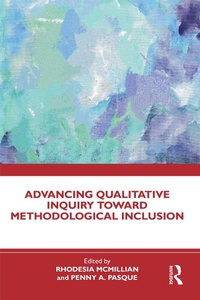 Enlarge image Cover: Advancing Qualitative Inquiry Toward Methodological Inclusion - Routledge