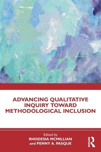Enlarge image Cover: Advancing Qualitative Inquiry Toward Methodological Inclusion - Routledge