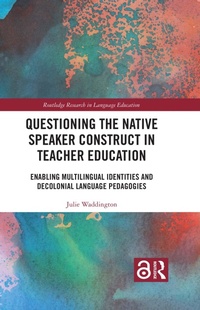 Abbildung von: Questioning the Native Speaker Construct in Teacher Education - Routledge