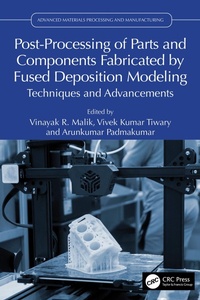 Abbildung von: Post-Processing of Parts and Components Fabricated by Fused Deposition Modeling - CRC Press