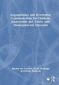 Cover: Augmentative and Alternative Communication for Children, Adolescents and Adults with Developmental Disorders - Routledge