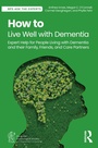 Cover: How to Live Well with Dementia - Routledge
