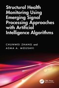 Cover: Structural Health Monitoring Using Emerging Signal Processing Approaches with Artificial Intelligence Algorithms - CRC Press