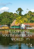 Cover: The Lowland South American World - Routledge