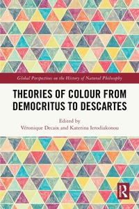 Abbildung von: Theories of Colour from Democritus to Descartes - Routledge