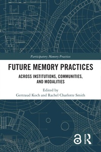 Abbildung von: Future Memory Practices - Routledge
