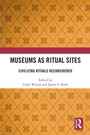 Cover: Museums as Ritual Sites - Routledge