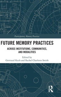 Abbildung von: Future Memory Practices - Routledge
