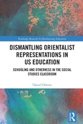 Cover: Dismantling Orientalist Representations in US Education - Routledge