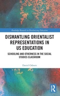 Cover: Dismantling Orientalist Representations in US Education - Routledge