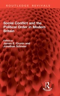 Cover: Social Conflict and the Political Order in Modern Britain - Routledge