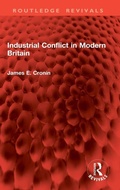 Cover: Industrial Conflict in Modern Britain - Routledge