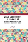 Cover: Visual Anthropology of Indian Films - Routledge