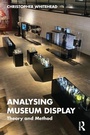 Cover: Analysing Museum Display - Routledge