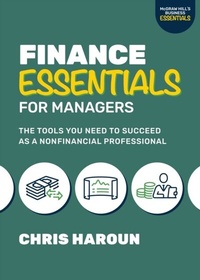 Abbildung von: Finance Essentials for Managers: The Tools You Need to Succeed as a Nonfinancial Professional - McGraw Hill LLC