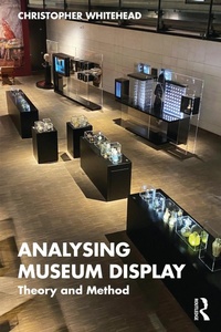 Abbildung von: Analysing Museum Display - Routledge