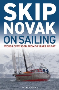 Abbildung von: Skip Novak on Sailing - Adlard Coles Nautical