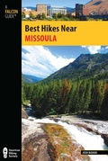 Cover: Best Hikes Near Missoula - Falcon Guides