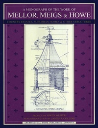 Enlarge image Cover: A Monograph of the Work of Mellor, Meigs, & Howe - Architectural Book Publishing