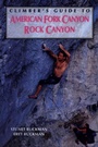 Bild: Climber's Guide to American Fork/Rock Canyon - Falcon Guides