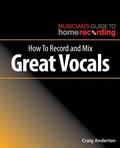 Cover: How to Record and Mix Great Vocals - Hal Leonard Publishing Corporation