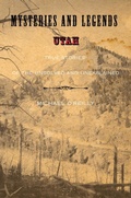 Cover: Mysteries and Legends of Utah - Globe Pequot Press
