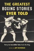 Cover: The Greatest Boxing Stories Ever Told - The Lyons Press