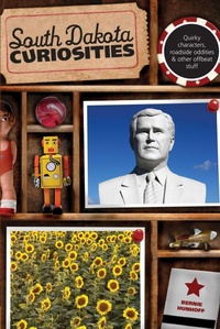 Enlarge image Cover: South Dakota Curiosities - Globe Pequot Press