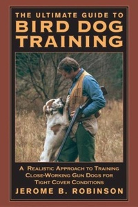 Enlarge image Cover: Ultimate Guide to Bird Dog Training - The Lyons Press
